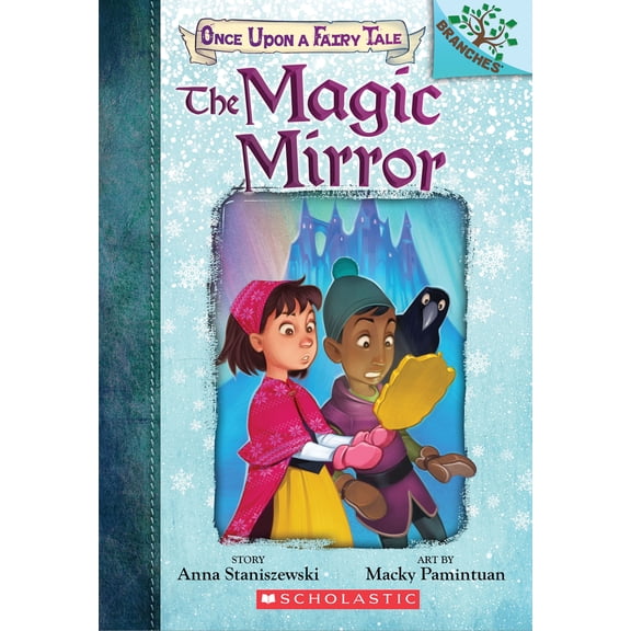 Pre-Owned The Magic Mirror: A Branches Book (Once Upon a Fairy Tale #1): Volume 1 (Paperback) 1338349716 9781338349719