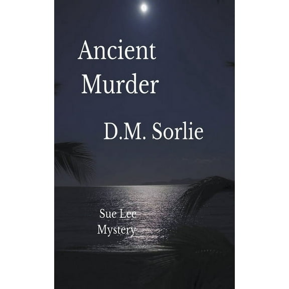 Sue Lee Mysteries Post War Ancient Murder, Book 15, (Paperback)