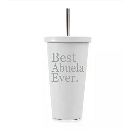 

16 oz Stainless Steel Double Wall Insulated Tumbler Pool Beach Cup Travel Mug With Straw Best Abuela Ever Grandma Grandmother (White)