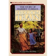 Freedom Train: The Story of Harriet Tubman, (Paperback)
