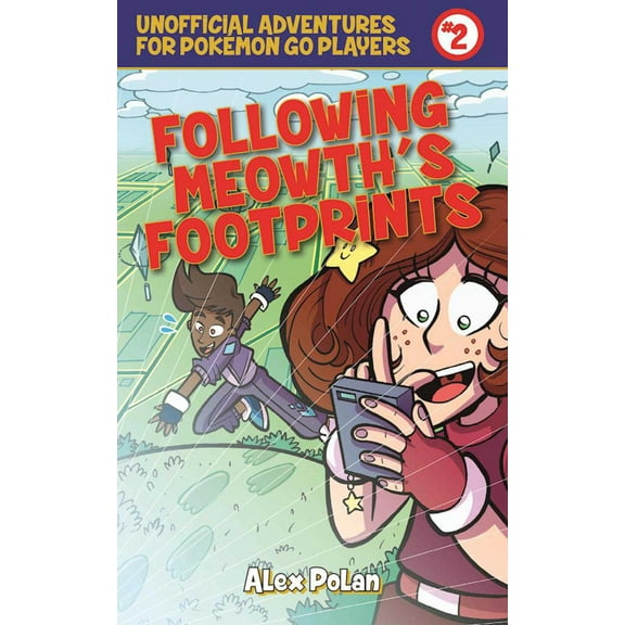 Following Meowth's Footprints : Unofficial Adventures for Pokémon GO Players, Book Two (Paperback)
