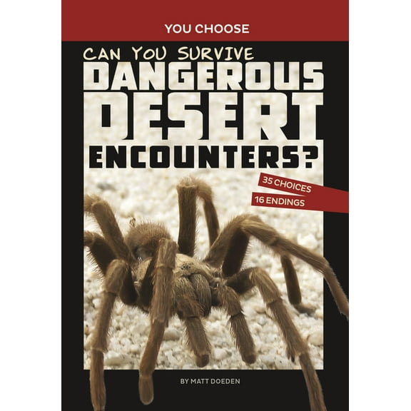 You Choose: Wild Encounters Can You Survive Dangerous Desert Encounters?: An Interactive Wilderness Adventure, (Hardcover)