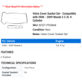 thumbnail image 2 of Valve Cover Gasket Set - Compatible with 2006 - 2009 Mazda 5 2.3L 4-Cylinder 2007 2008, 2 of 2
