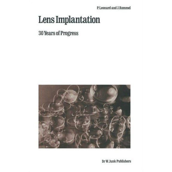 Monographs in Ophthalmology Lens Implantation: 30 Years of Progress, Book 4, (Paperback)