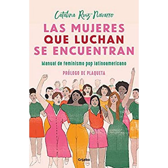 Las Mujeres Que Luchan Se Encuentran / Women Who Fight Can Be Found 9786073184045 Used / Pre-owned