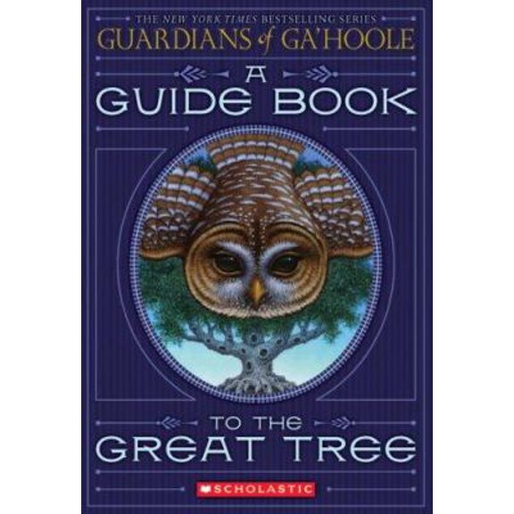 Pre-Owned A Guide Book to the Great Tree (Guardians of Ga'hoole) (Paperback) 0439931886 9780439931885