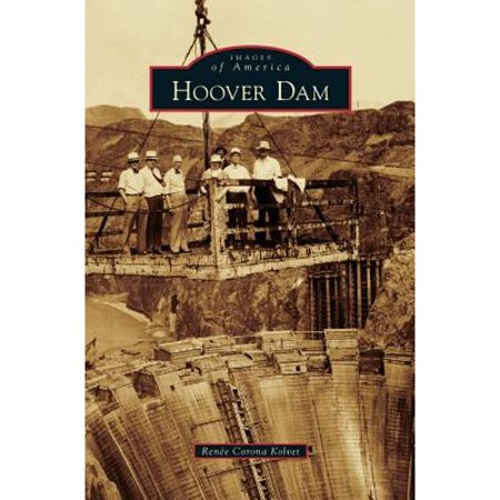 Pre-Owned Hoover Dam (Hardcover) by Renee Corona Kolvet
