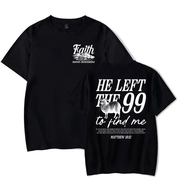 “He Left The 99 To Find Me” Graphic T-Shirt for Women, Christian Faith Cotton Short Sleeve Crew Neck
