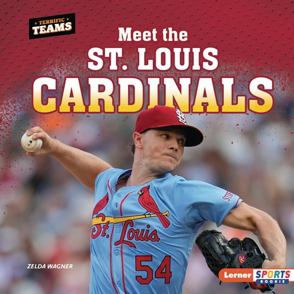 Terrific Teams (Lerner Sports Rookie) Meet the St. Louis Cardinals, (Hardcover)