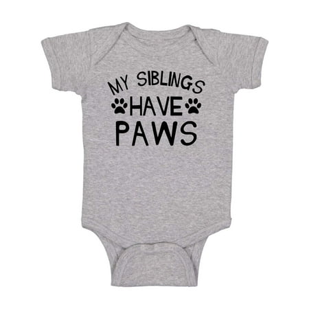

My Sibling Have Paws - Funny Cute Infant Creeper One-Piece Baby Bodysuit (Gray 6 Months)