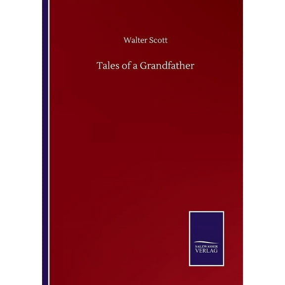 Tales of a Grandfather (Paperback)