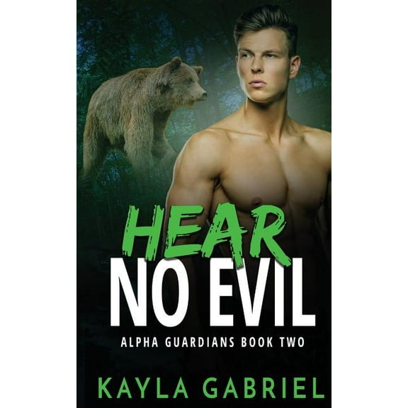 Alpha Guardians Hear No Evil, Book 2, (Paperback)