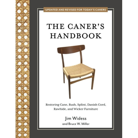 The Caner's Handbook: Restoring Cane, Rush, Splint, Danish Cord, Rawhide, and Wicker Furniture (Updated & Revis, (Paperback)