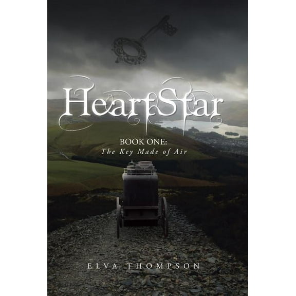 Heartstar: Book One: The Key Made of Air (Hardcover) by Elva Thompson
