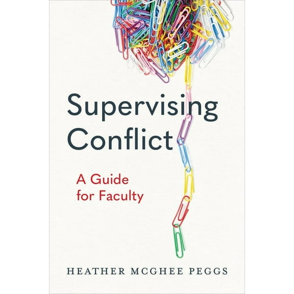 Supervising Conflict: A Guide for Faculty (Hardcover)