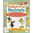 thumbnail image 2 of Delightful Delightful Decimals and Perfect Percents : Jeux et Activités Qui Rend les Mathématiques Faciles et Amusantes (Magical Math S.), 2 of 2