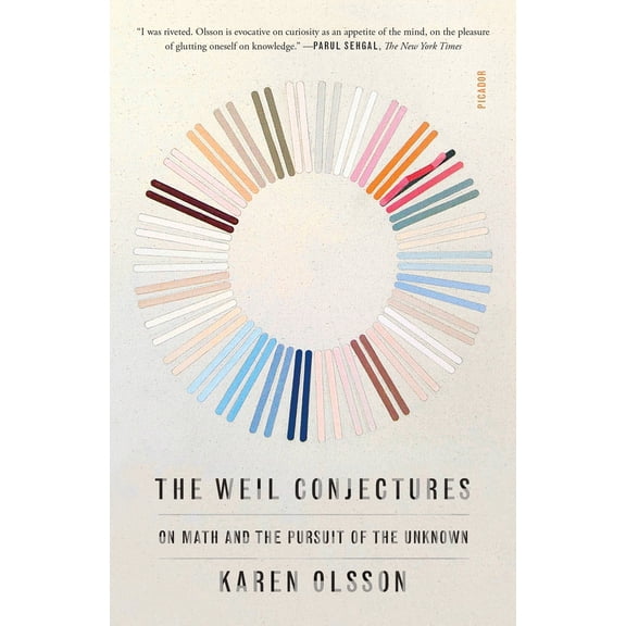 Pre-Owned The Weil Conjectures: On Math and the Pursuit of the Unknown (Paperback) 1250619572 9781250619570