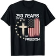 thumbnail image 2 of 100% Cotton 250 Years of Freedom 1776 2026 Christian Distressed Cross T-Shirt, 2 of 5