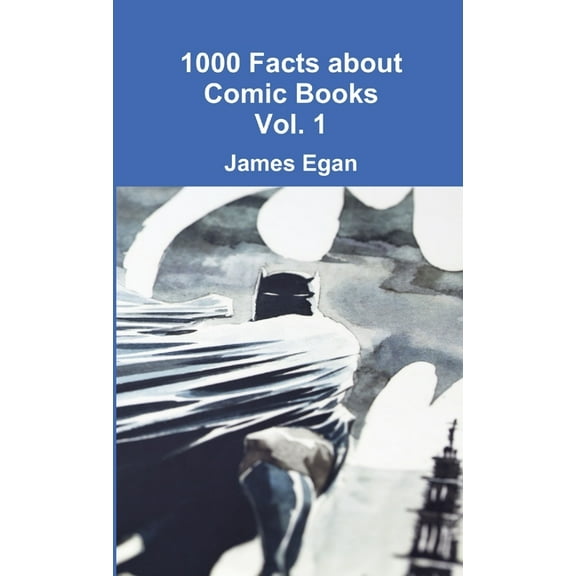 1000 Facts about Comic Books Vol. 1, (Paperback)