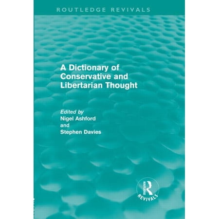 Routledge Revivals A Dictionary of Conservative and Libertarian Thought (Routledge Revivals) (Hardcover)