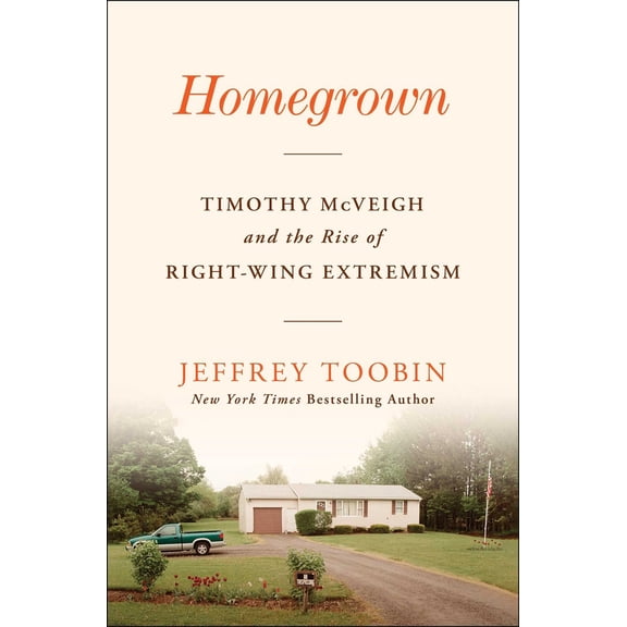 Pre-Owned Homegrown: Timothy McVeigh and the Rise of Right-Wing Extremism (Hardcover) 1668013576 9781668013571