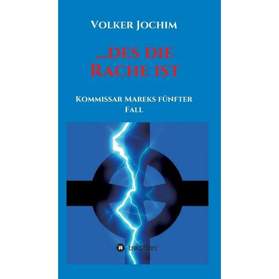 ...des die Rache ist : Kommissar Mareks fünfter Fall (Hardcover)