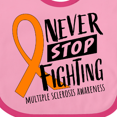 thumbnail image 4 of Inktastic Never Stop Fighting Multiple Sclerosis Awareness Boys or Girls Baby Bib, 4 of 4