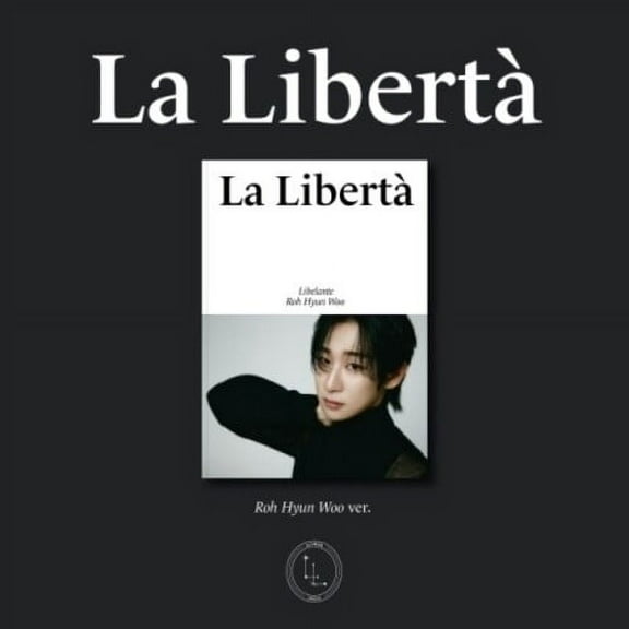 Libelante - La Liberta - Roh Hyun Woo Version - incl. Group Photo, 2 Photocards   Folded Poster - Music & Performance - CD