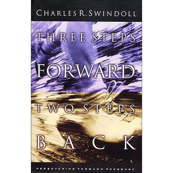 Three Steps Forward, Two Steps Back: Persevering Through Pressure, (Paperback)