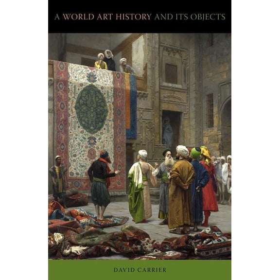 A World Art History and Its Objects, (Paperback)