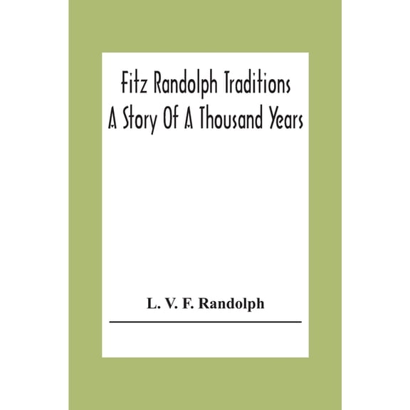 Fitz Randolph Traditions; A Story Of A Thousand Years, (Paperback)