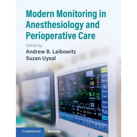 Modern Monitoring in Anesthesiology and Perioperative Care, (Paperback)