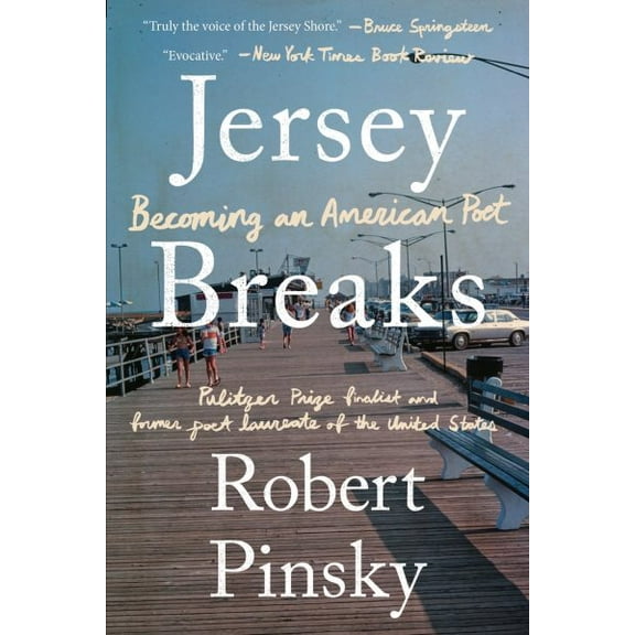 Jersey Breaks: Becoming an American Poet