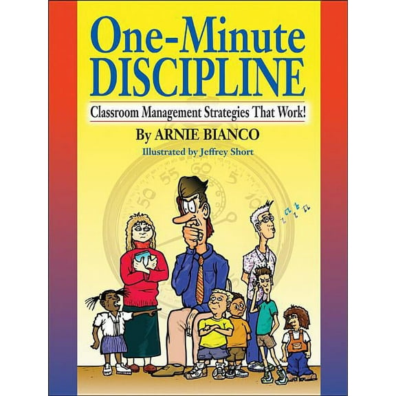 One-Minute Discipline: Classroom Management Strategies That Work, (Paperback)