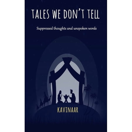 Tales We Don t Tell: Suppressed thoughts and unspoken words (Paperback)