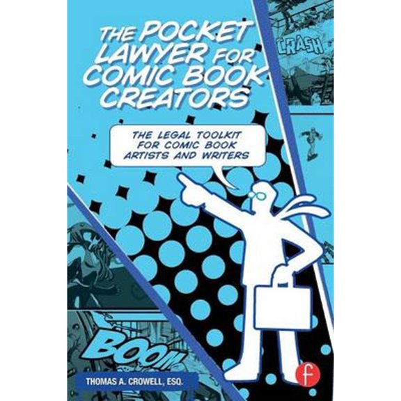 Pre-Owned The Pocket Lawyer for Comic Book Creators: A Legal Toolkit for Comic Book Artists and Writers (Paperback) 0415661803 9780415661805