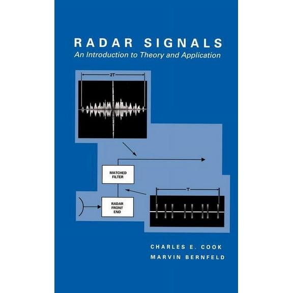Artech House Radar Library (Hardcover): Radar Signals: An Introduction to Theory and Application (Hardcover)