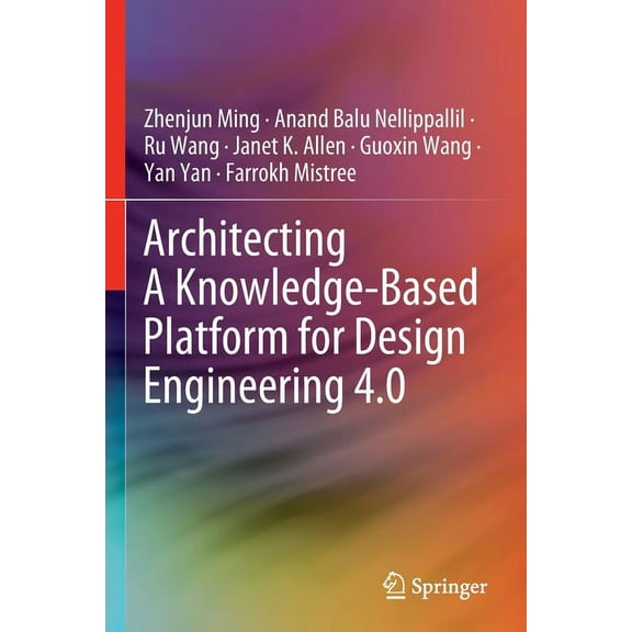 Architecting a Knowledge-Based Platform for Design Engineering 4.0, (Paperback)