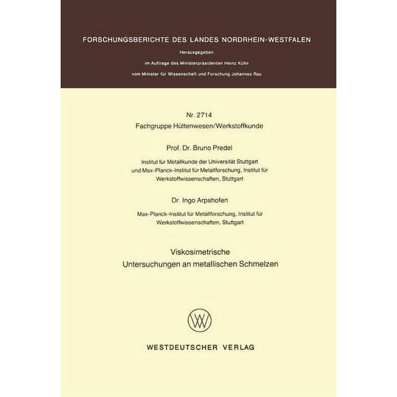Viskosimetrische Untersuchungen an Metallischen Schmelzen, (Paperback)