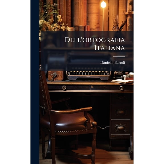 Dell'ortografia Italiana, (Hardcover)