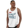thumbnail image 5 of Nobody is Perfect Saying Sarcastic Tank Top T Shirts Men Women Brisco Brands S, 5 of 6