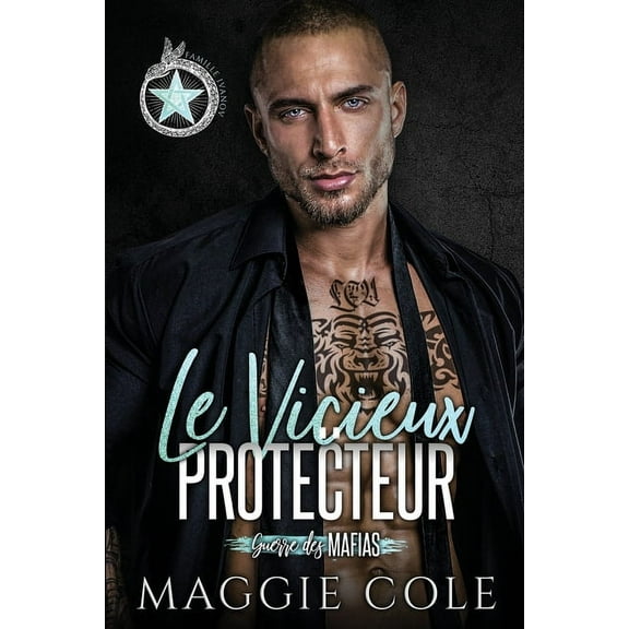Guerre Des Mafias Le Vicieux Protecteur: Une Romance Mafieuse Sombre, Book 4, (Paperback)
