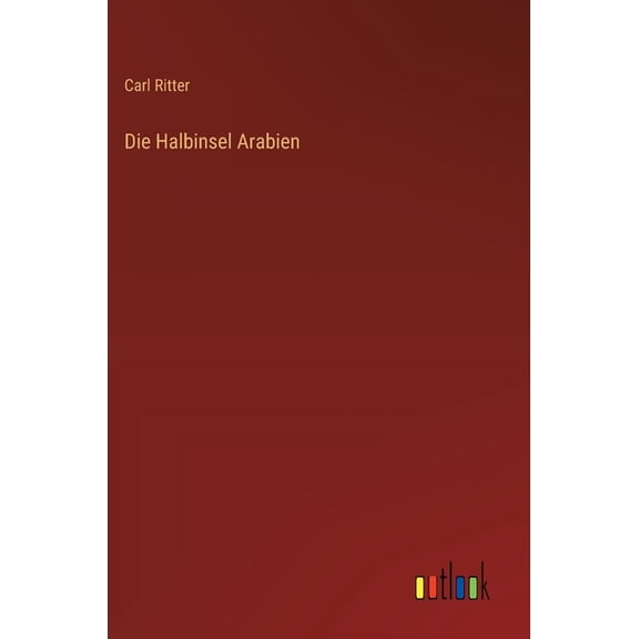 Die Halbinsel Arabien, (Hardcover)