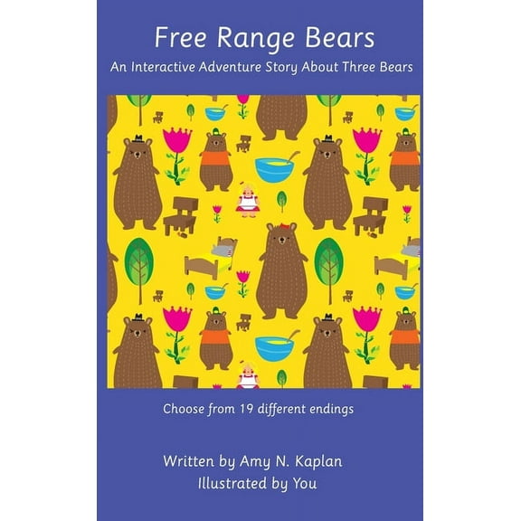 Free Range Bears - An Interactive Adventure Story about Three Bears, (Hardcover)