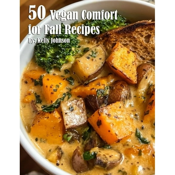 50 Vegan Comfort for Fall Recipes, (Paperback)
