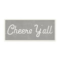thumbnail image 1 of Stupell Industries Cheers Y'all Country Saying Happy Hour Distressed Pattern, 7 x 17, Designed by Daphne Polselli, 1 of 1
