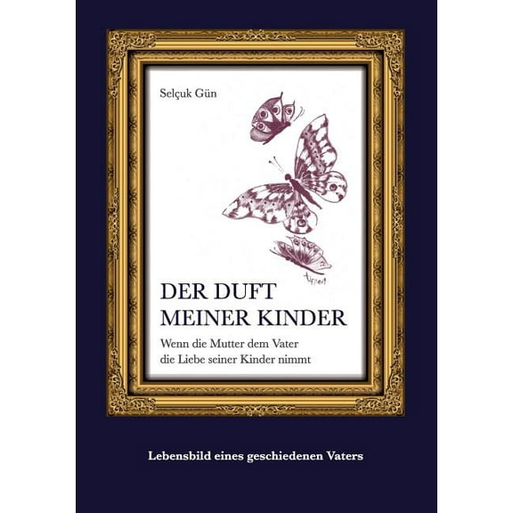 Der Duft meiner Kinder: Wenn die Mutter dem Vater die Liebe seiner Kinder nimmt, (Paperback)
