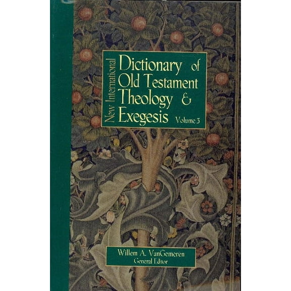 New International Dictionary of Old Testament Theology & Exegesis (Volume 3)