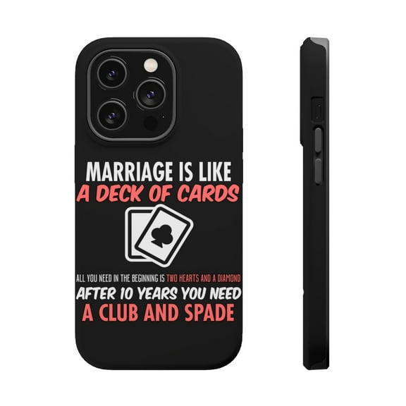DistinctInk Tough Case for Apple iPhone 15 PRO (6.1" Screen), Compatible with MagSafe Charging - Marriage is Like a Deck of Cards