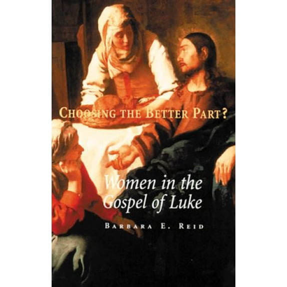 Pre-Owned Choosing The Better Part?: Women in the Gospel of Luke Paperback